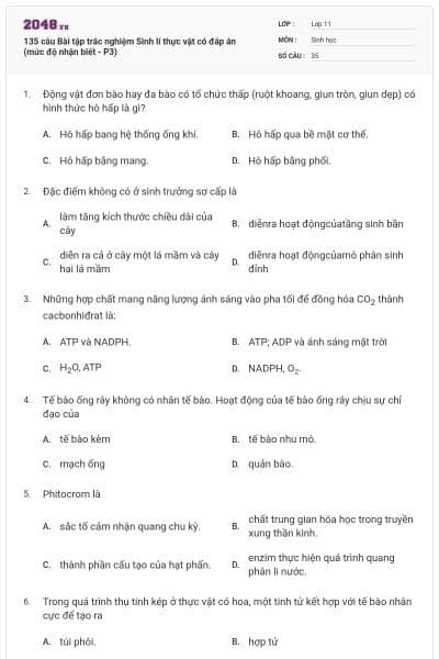 135 câu Bài tập trắc nghiệm Sinh lí thực vật có đáp án (mức độ nhận biết - P3)
