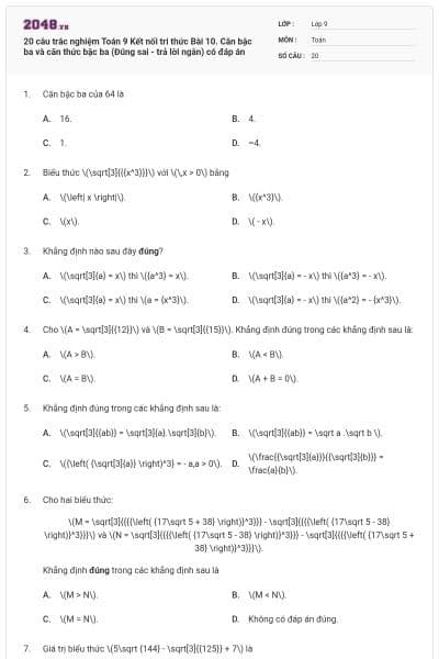 20 câu trắc nghiệm Toán 9 Kết nối tri thức Bài 10. Căn bậc ba và căn thức bậc ba (Đúng sai - trả lời ngắn) có đáp án