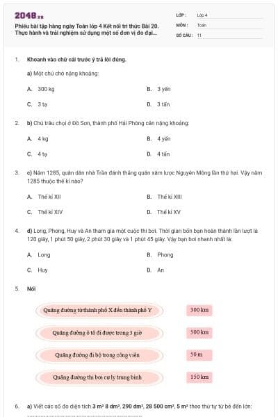Phiếu bài tập hàng ngày Toán lớp 4 Kết nối tri thức Bài 20. Thực hành và trải nghiệm sử dụng một số đơn vị đo đại lượng có đáp án
