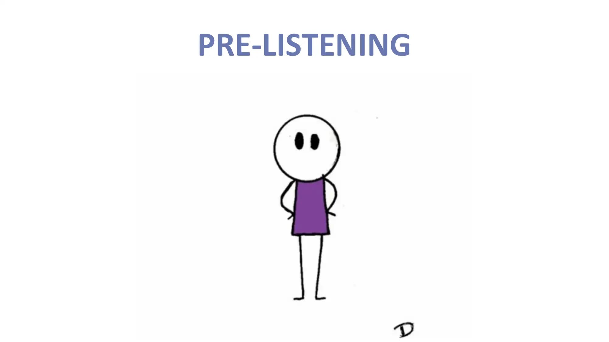 PRE-LISTENING