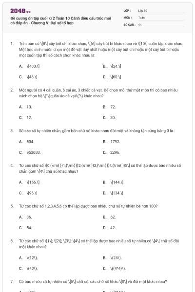 Đề cương ôn tập cuối kì 2 Toán 10 Cánh diều cấu trúc mới có đáp án - Chương V: Đại số tổ hợp