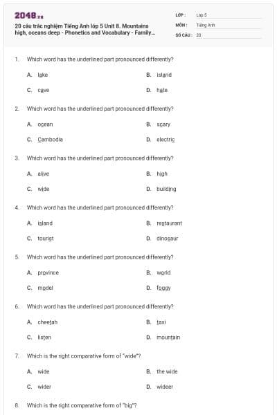 20 câu trắc nghiệm Tiếng Anh lớp 5 Unit 8. Mountains high, oceans deep - Phonetics and Vocabulary - Family and Friends có đáp án