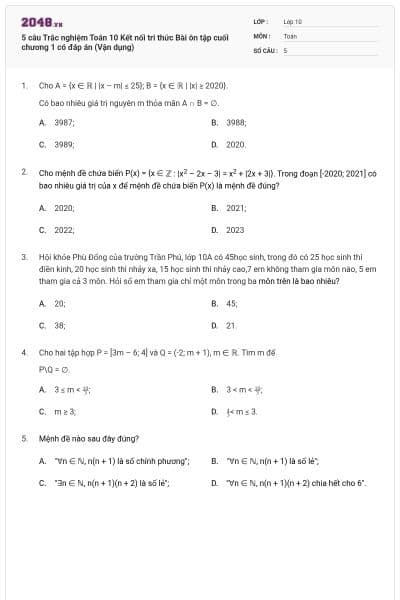 5 câu Trắc nghiệm Toán 10 Kết nối tri thức Bài ôn tập cuối chương 1 có đáp án (Vận dụng)