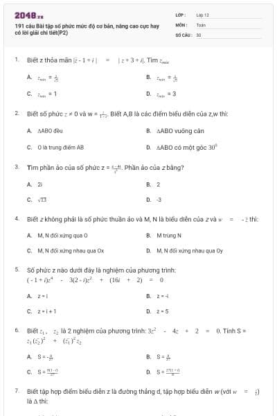 191 câu  Bài tập số phức mức độ cơ bản, nâng cao cực hay có lời giải chi tiết(P2)