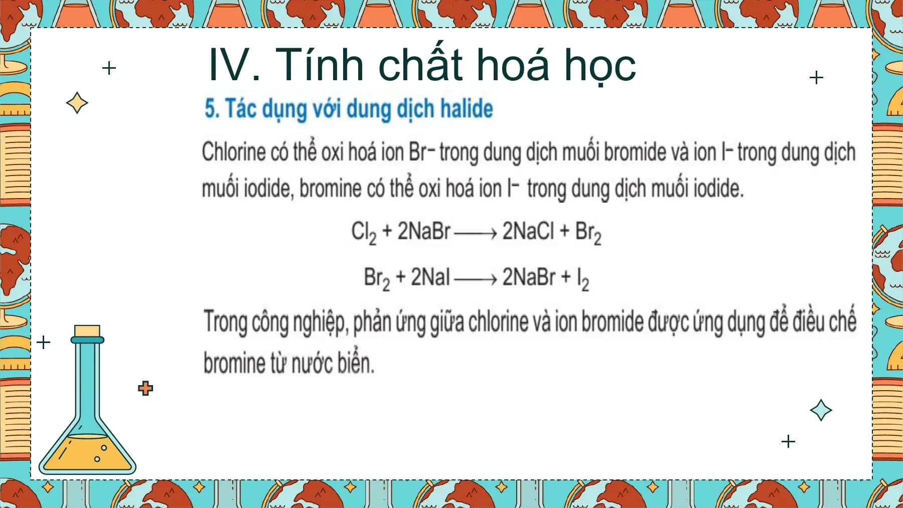 IV. Tính chất hoá học