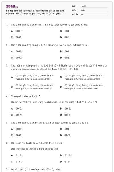 Bài tập Tính sai số tuyệt đối, sai số tương đối và xác định độ chính xác của một số gần đúng lớp 10 (có lời giải)