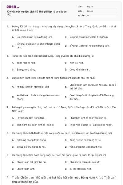 370 câu trắc nghiệm Lịch Sử Thế giới lớp 12 có đáp án (P2)