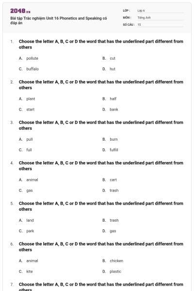 Bài tập Trắc nghiệm Unit 16 Phonetics and Speaking có đáp án
