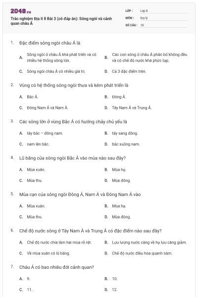 Trắc nghiệm Địa lí 8 Bài 3 (có đáp án): Sông ngòi và cảnh quan châu Á