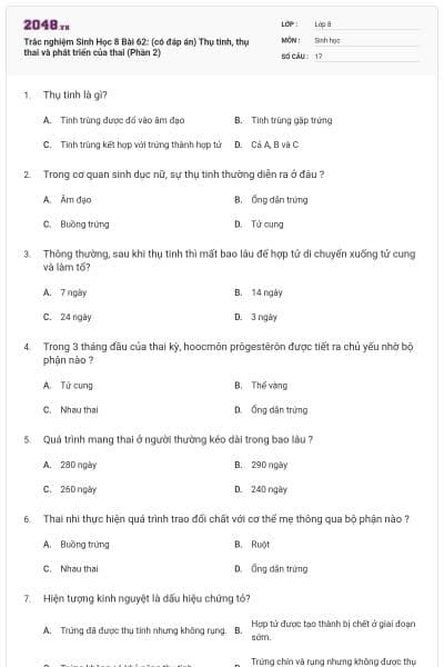 Trắc nghiệm Sinh Học 8 Bài 62: (có đáp án) Thụ tinh, thụ thai và phát triển của thai (Phần 2)