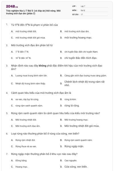 Trắc nghiệm Địa Lí 7 Bài 5: (có đáp án) Đới nóng. Môi trường xích đạo ẩm (phần 2)