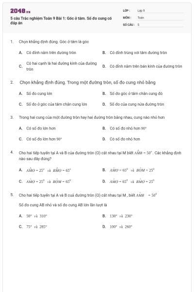 5 câu Trắc nghiệm Toán 9 Bài 1: Góc ở tâm. Số đo cung có đáp án