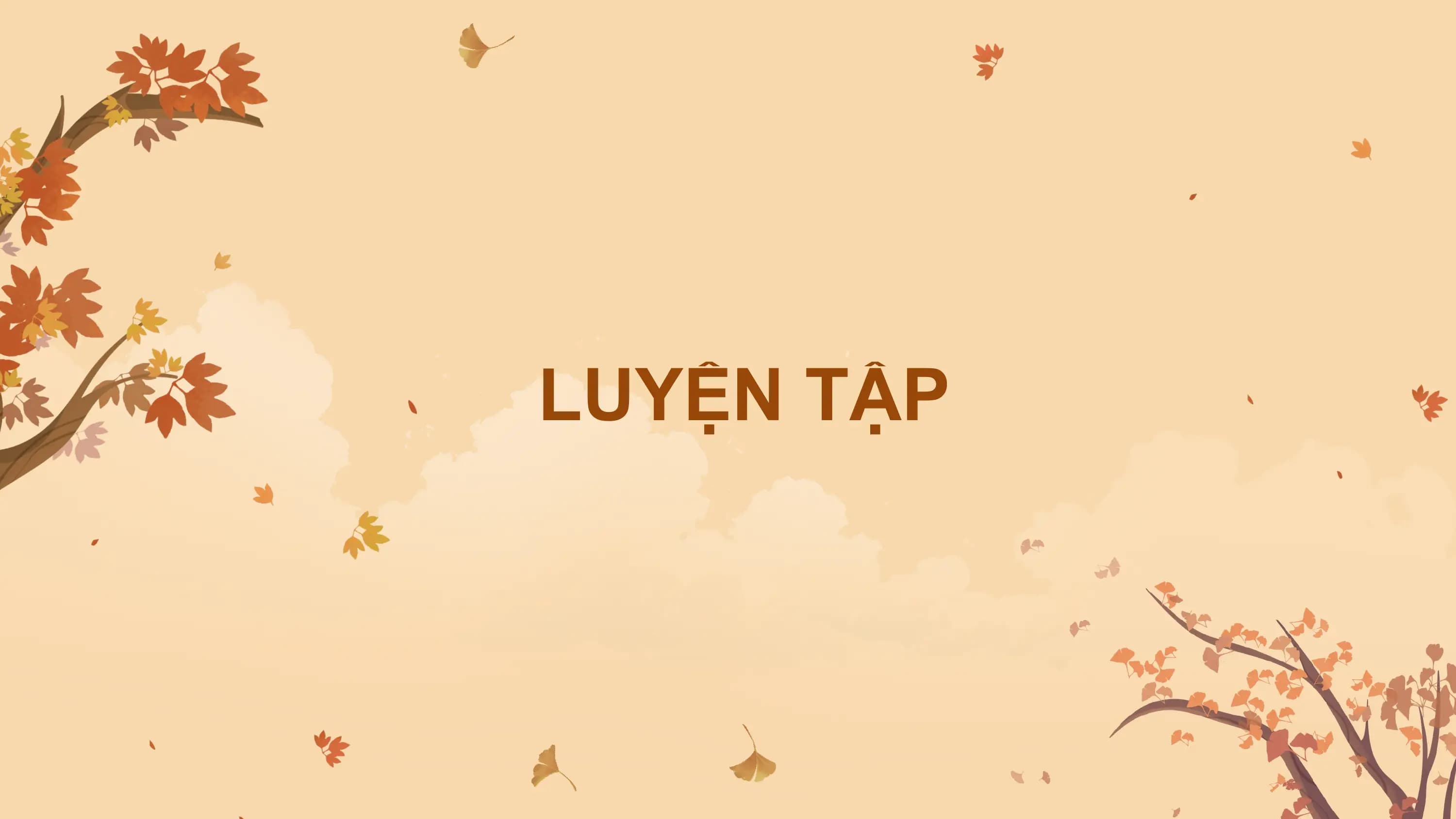 LUYỆN TẬP