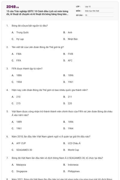 15 câu Trắc nghiệp GDTC 10 Cánh diều Lịch sử môn bóng đá, kĩ thuật di chuyển và kĩ thuật đá bóng bằng lòng bàn chân có đáp án