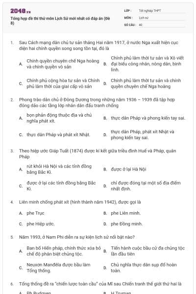 Tổng hợp đề thi thử môn Lịch Sử mới nhất có đáp án (Đề 8)