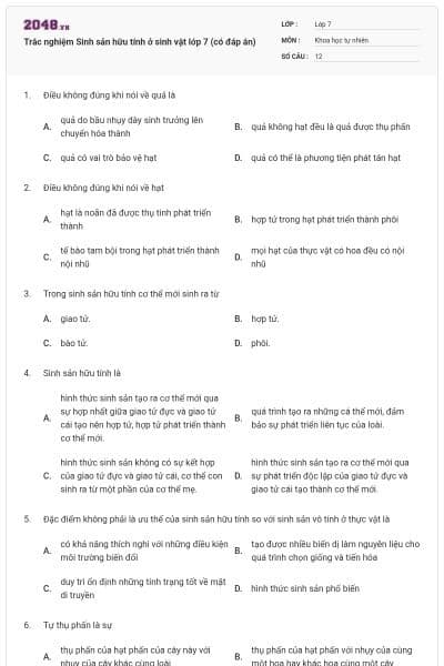 Trắc nghiệm Sinh sản hữu tính ở sinh vật lớp 7 (có đáp án)