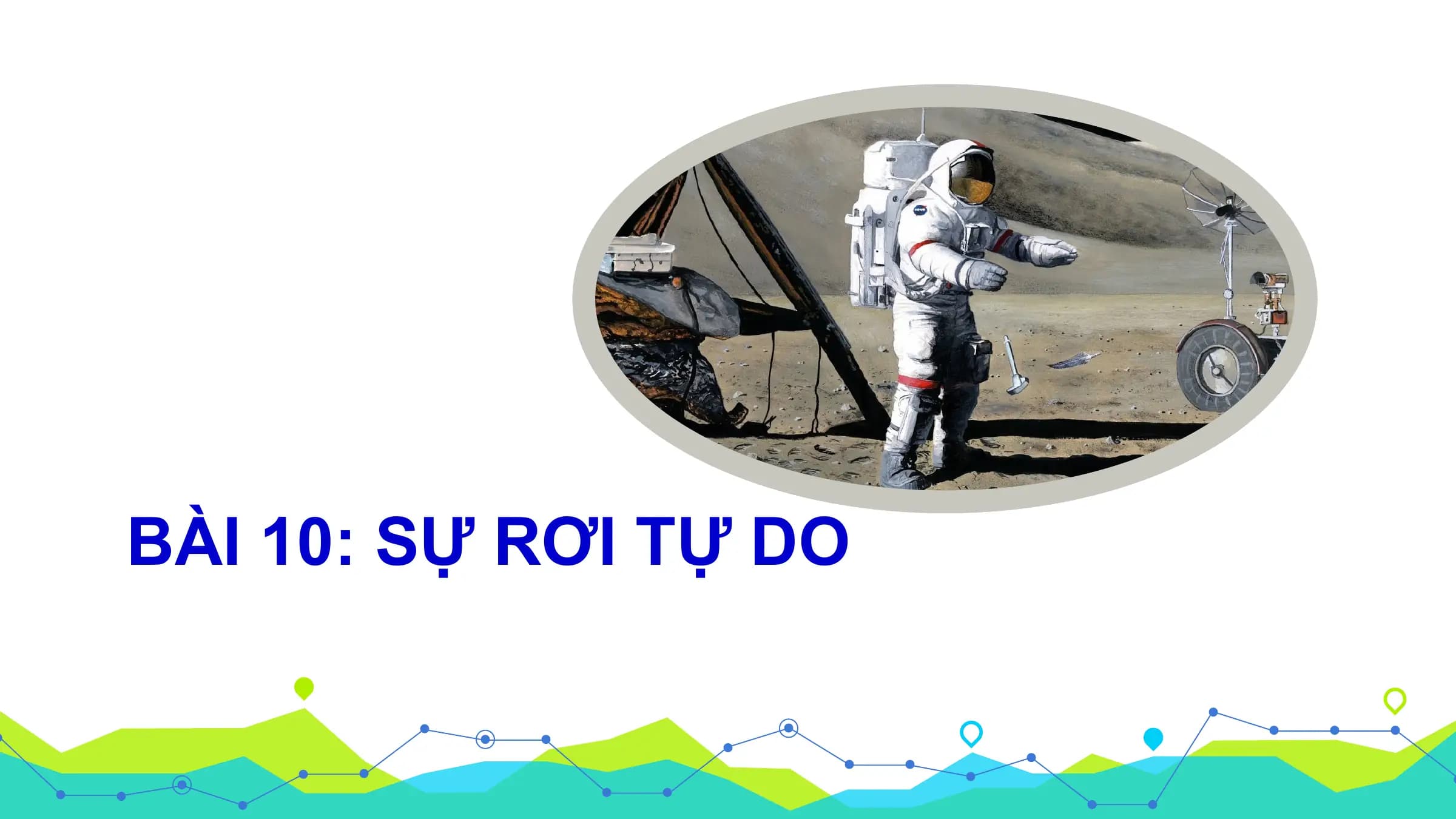 BÀI 10: SỰ RƠI TỰ DO