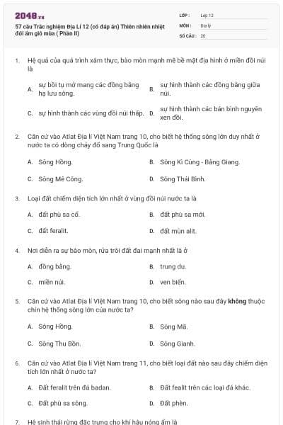 57 câu Trắc nghiệm Địa Lí 12 (có đáp án) Thiên nhiên nhiệt đới ẩm gió mùa ( Phần II)