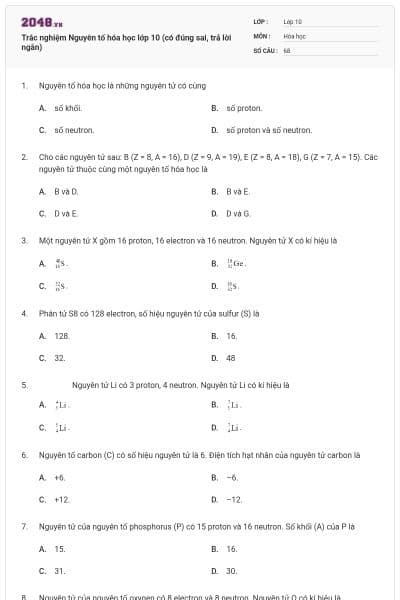 Trắc nghiệm Nguyên tố hóa học lớp 10 (có đúng sai, trả lời ngắn)
