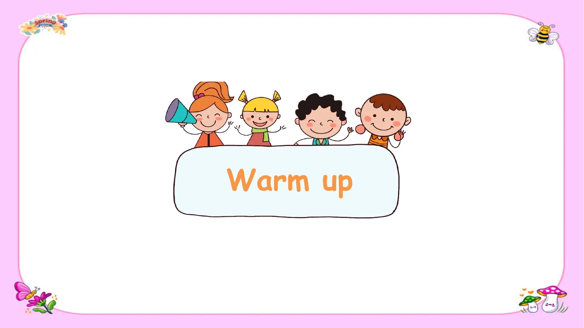 Warm up