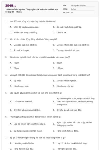 100+ câu Trắc nghiệm Công nghệ chế biến dầu mỡ bôi trơn có đáp án - Phần 7