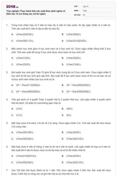 Trắc nghiệm Thực hành tính xác suất theo định nghĩa cổ điển lớp 10 (có đúng sai, trả lời ngắn)