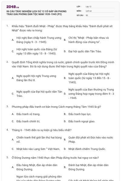 86 CÂU TRẮC NGHIỆM LỊCH SỬ 12 CÓ ĐÁP ÁN PHONG TRÀO GIẢI PHÓNG DÂN TỘC NĂM 1939-1945 (P2)