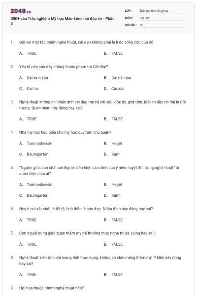 300+ câu Trắc nghiệm Mỹ học Mác-Lênin có đáp án - Phần 8