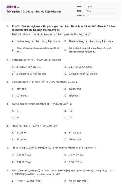 Trắc nghiệm Cấu trúc hạt nhân lớp 12 (có đáp án)