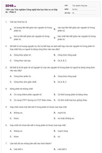 100+ câu Trắc nghiệm Công nghệ hóa học hữu cơ có đáp án - Phần 3