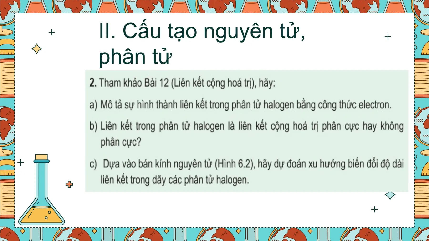 II. Cấu tạo nguyên tử,
phân tử