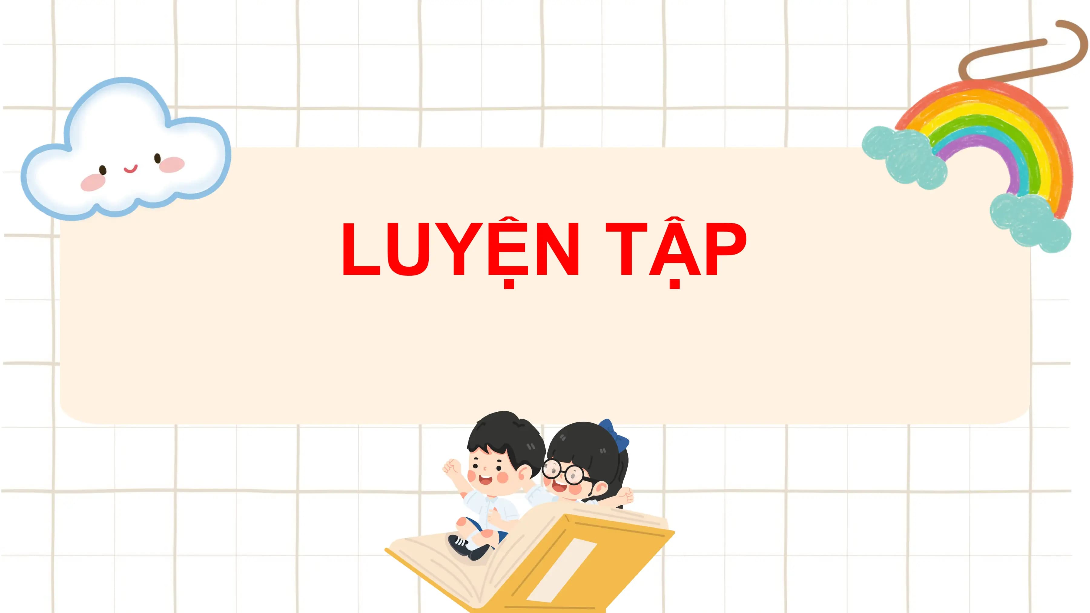 LUYỆN TẬP