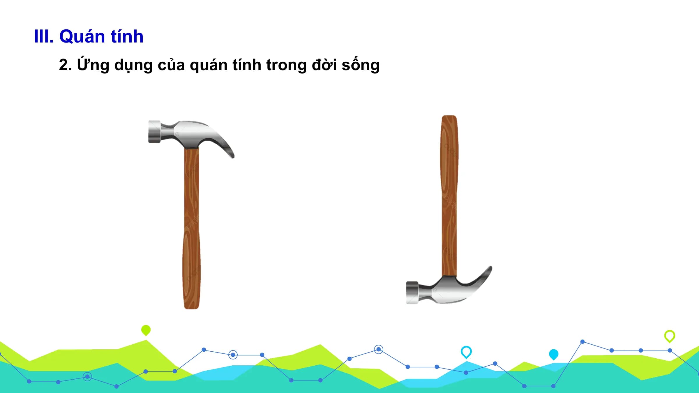 III. Quán tính
 2. Ứng dụng của quán tính trong đời sống