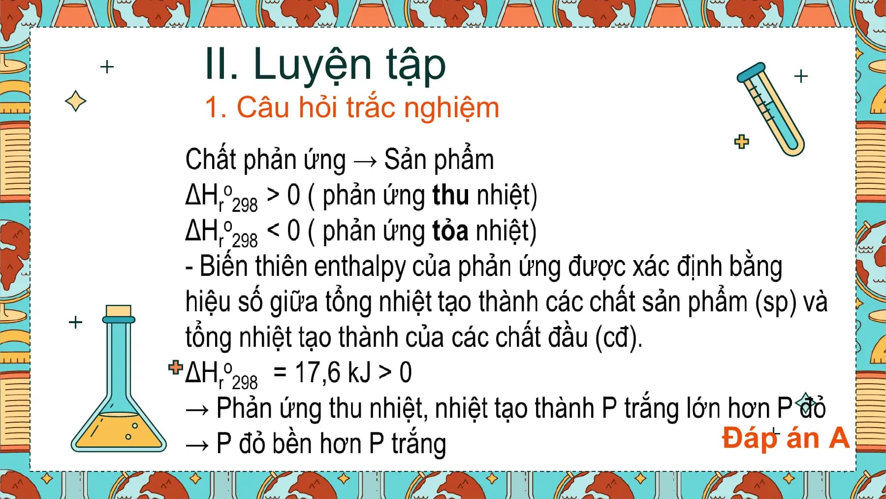 II. Luyện tập
1. Câu hỏi trắc nghiệm

 Đáp án A