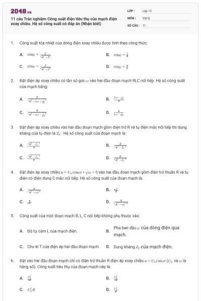 11 câu Trắc nghiệm Công suất điện tiêu thụ của mạch điện xoay chiều. Hệ số công suất có đáp án (Nhận biết)
