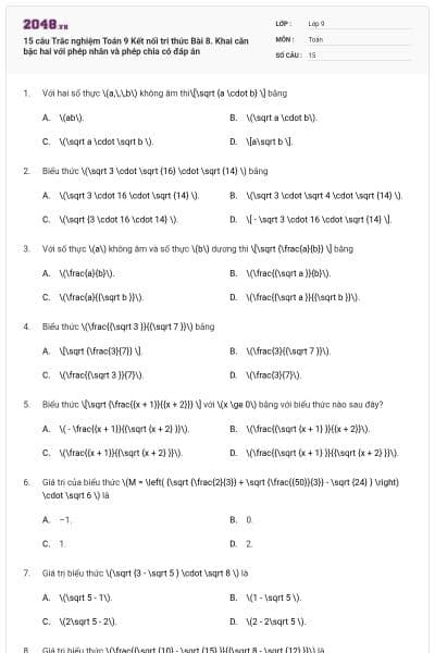 15 câu Trắc nghiệm Toán 9 Kết nối tri thức Bài 8. Khai căn bậc hai với phép nhân và phép chia có đáp án