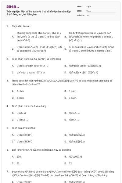 Trắc nghiệm Một số bài toán về tỉ số và tỉ số phần trăm lớp 6 (có đúng sai, trả lời ngắn)