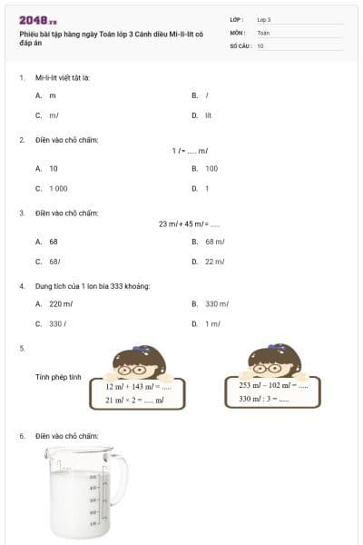 Phiếu bài tập hàng ngày Toán lớp 3 Cánh diều Mi-li-lít có đáp án
