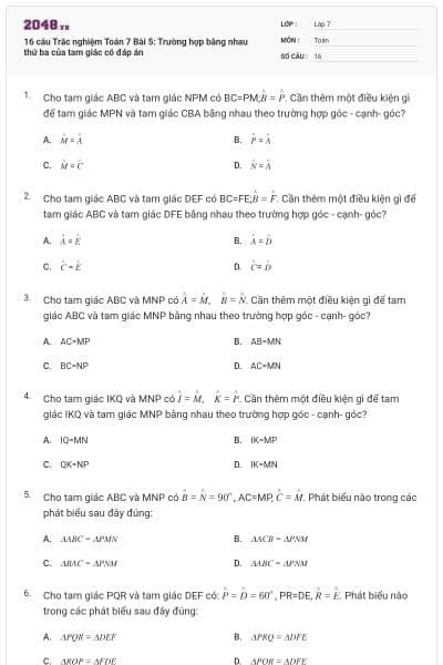 16 câu Trắc nghiệm Toán 7 Bài 5: Trường hợp bằng nhau thứ ba của tam giác có đáp án