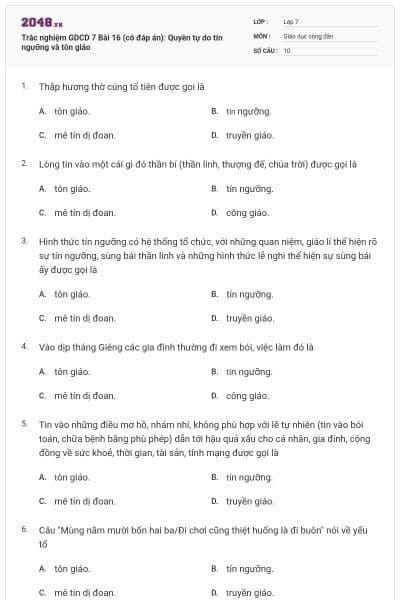Trắc nghiệm GDCD 7 Bài 16 (có đáp án): Quyền tự do tín ngưỡng và tôn giáo
