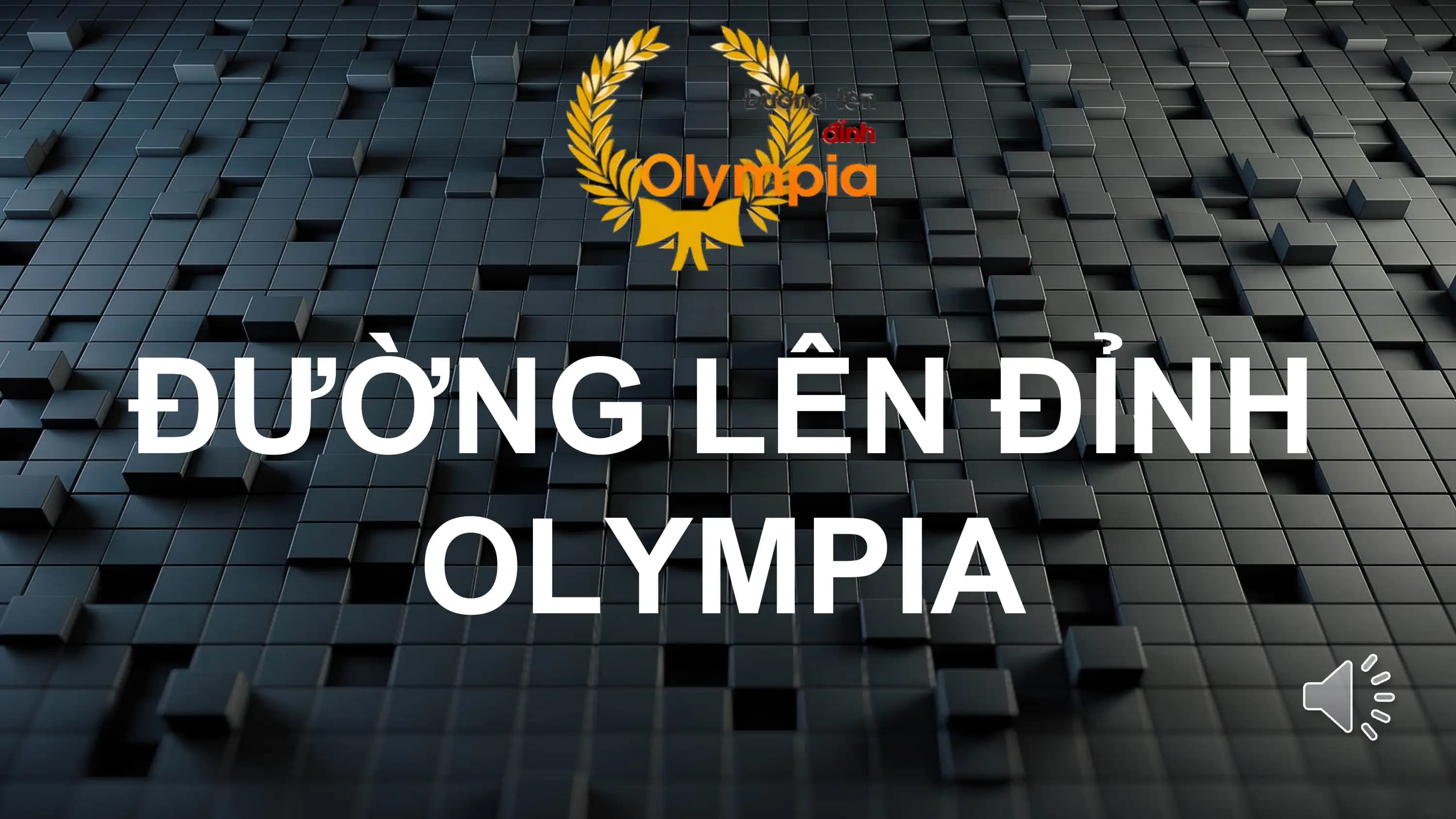 ĐƯỜNG LÊN ĐỈNH
 OLYMPIA