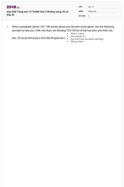 Giải SGK Tiếng anh 10 THiNK Unit 3 Writing trang 39 có đáp án