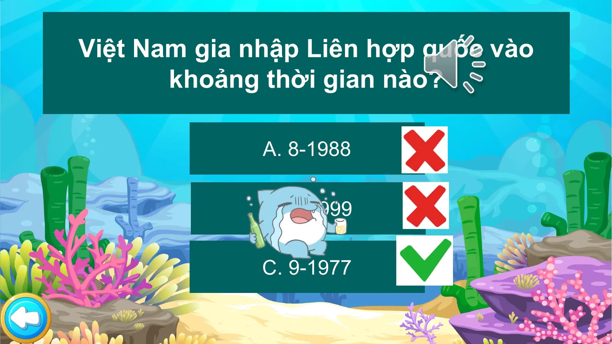 Việt Nam gia nhập Liên hợp quốc vào
 khoảng thời gian nào?

 A. 8-1988

 B. 9-1999

 C. 9-1977