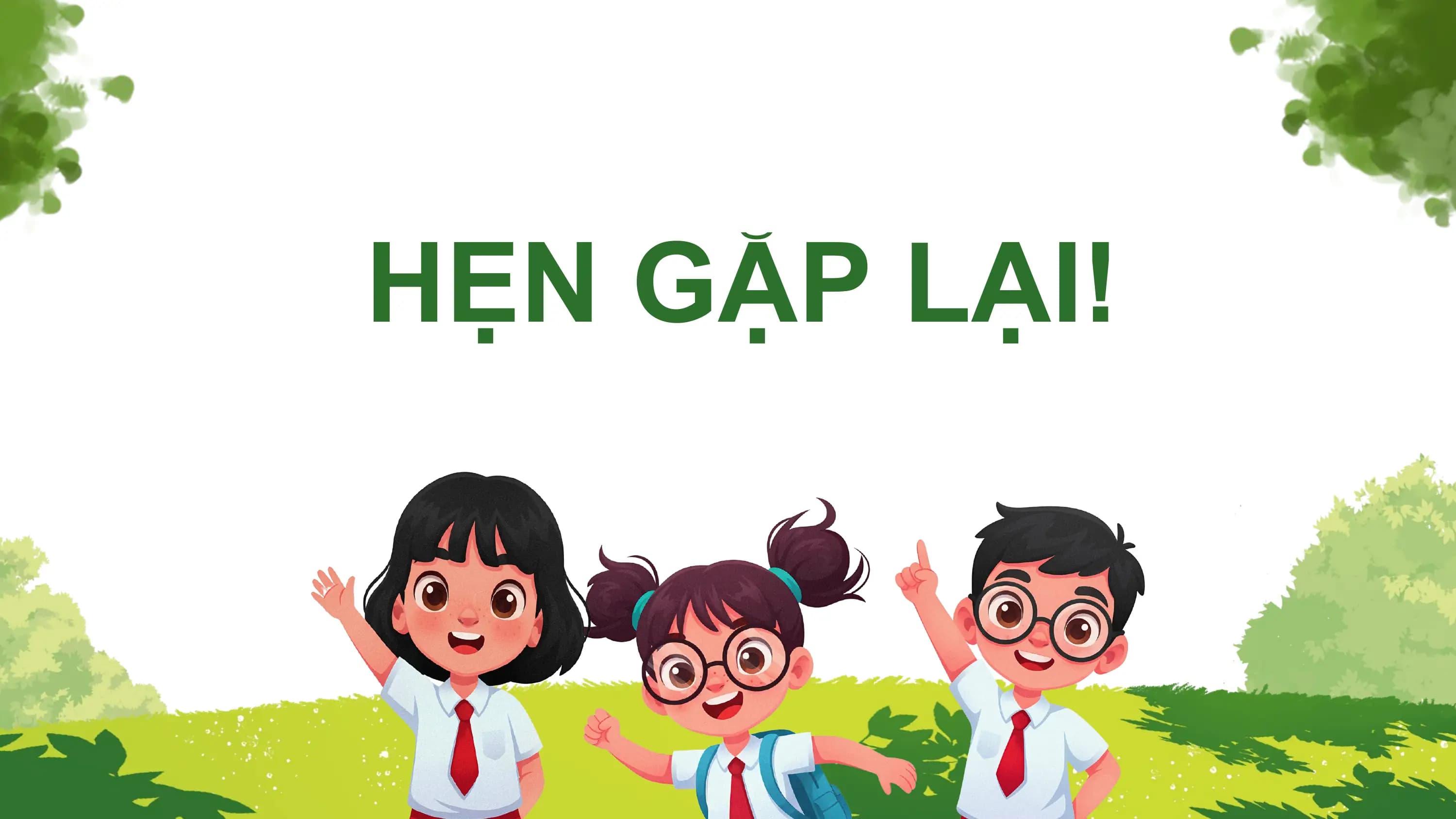 HẸN GẶP LẠI!