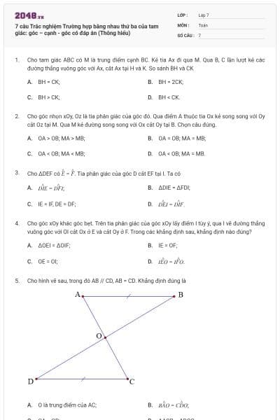7 câu Trắc nghiệm Trường hợp bằng nhau thứ ba của tam giác: góc – cạnh - góc có đáp án (Thông hiểu)
