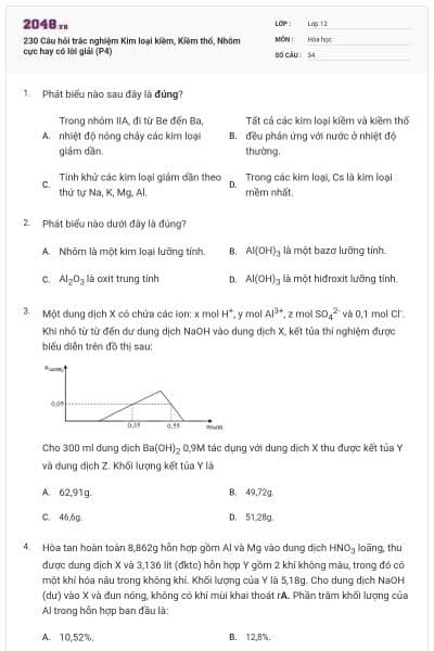 230 Câu hỏi trắc nghiệm Kim loại kiềm, Kiềm thổ, Nhôm cực hay có lời giải (P4)