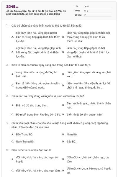 47 câu Trắc nghiệm Địa Lí 12 Bài 42 (có đáp án): Vấn đề phát triển kinh tế, an ninh quốc phòng ở Biển Đông
