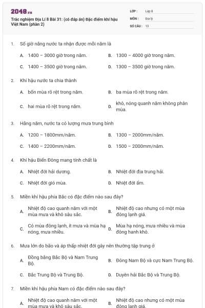 Trắc nghiệm Địa Lí 8 Bài 31: (có đáp án) Đặc điểm khí hậu Việt Nam (phần 2)