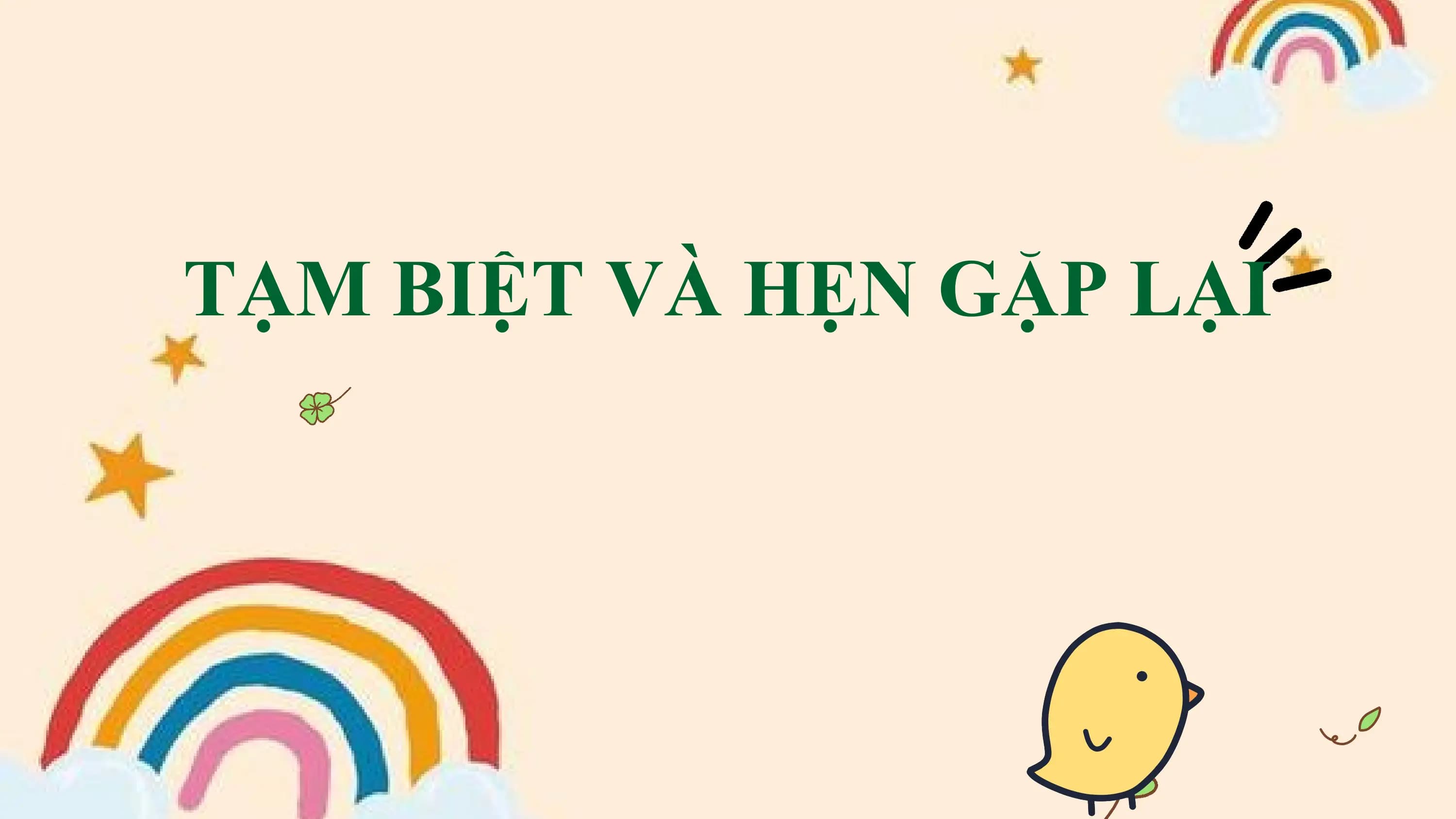 TẠM BIỆT VÀ HẸN GẶP LẠI