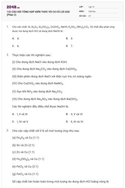 132 CÂU HỎI TỔNG HỢP KIẾN THỨC VÔ CƠ CÓ LỜI GIẢI (Phần 2)